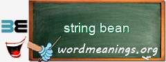 WordMeaning blackboard for string bean